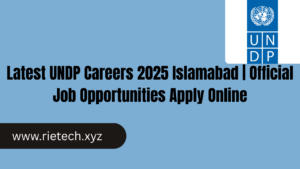 Latest UNDP Careers 2025 Islamabad | Official Job Opportunities Apply Online