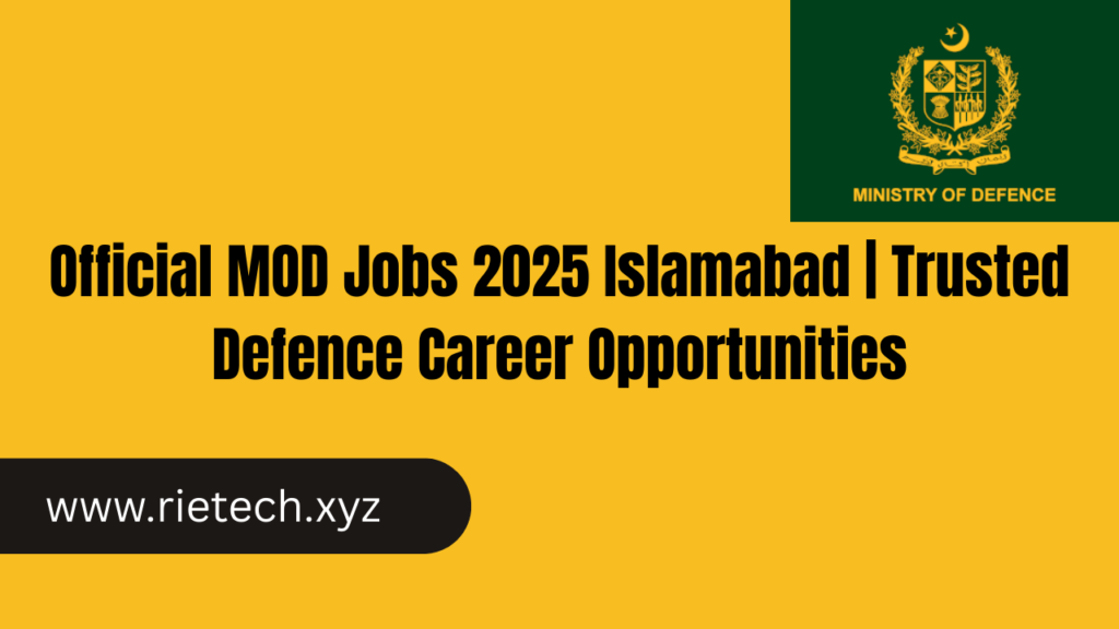 Official MOD Jobs 2025 Islamabad | Trusted Defence Career Opportunities